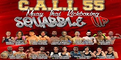 C.A.L.I. 55 MUAYTHAI - SQUABBLE UP - DOORS OPEN AT 5PM - CALI55 | The Commerce Casino & Hotel