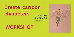 Create Cartoon Characters - Creative Pursuits Workshop for kids | Davenport Square