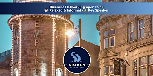 Kraken Networking - Sunderland Empire Theatre | Sunderland Empire Theatre