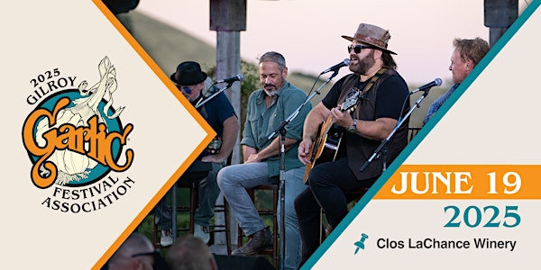 Gilroy Garlic Festival Association- Songwriter Night Sponsored by KRTY.com | Clos LaChance Winery