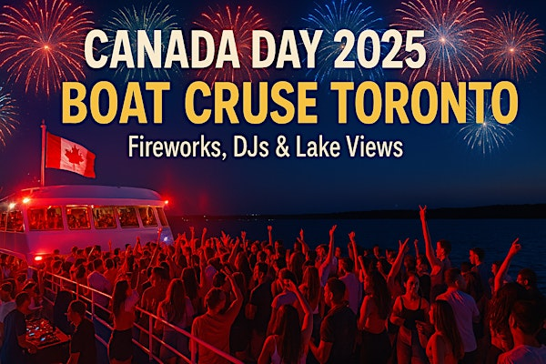 Canada Day 2025 Boat Cruise Toronto | Fireworks, DJs & Lake Views | River Gambler