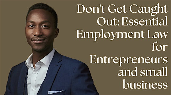 Don't Get Caught Out: Essential Employment Law for Entrepreneurs | Perch @ The Eco Business Centre