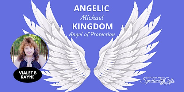 Connect with the Angelic Kingdom: Archangel of Protection | Discover Your Spiritual Gifts
