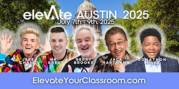 ELEVATE Your Classroom - Austin 2025 | Fairmont Austin