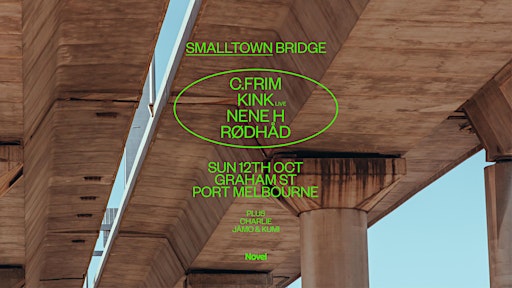 smalltown Bridge with C.FRIM, KiNK, Nene H + Rødhåd | 816 Lorimer St