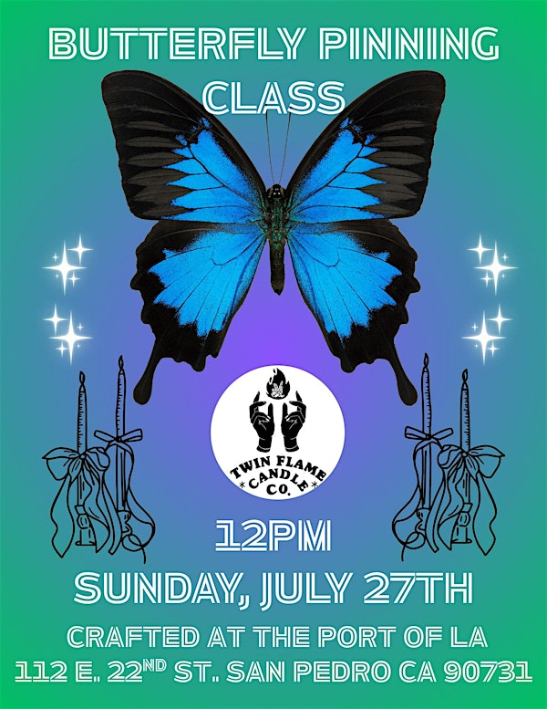 Butterfly Pinning Class | CRAFTED at the Port of Los Angeles