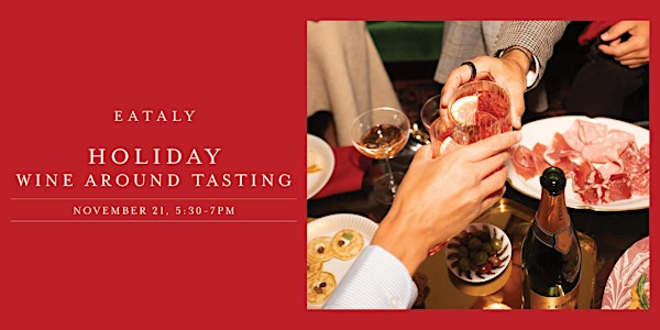 Holiday Wine-Around Tasting | Eataly Sherway Gardens