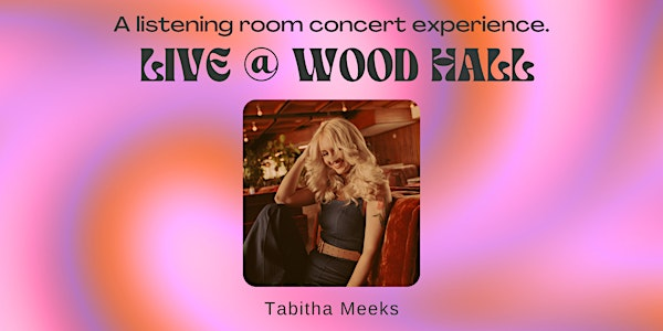 Tabitha Meeks Live @ Wood Hall: Holiday Edition | 1300 S Olive Ave
