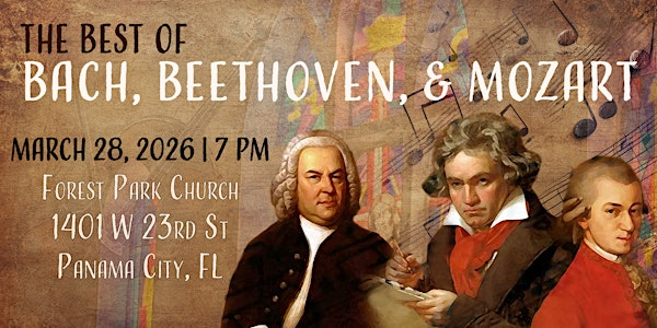 The Best of Bach, Beethoven, & Mozart by Panama City Symphony | Forest Park Church