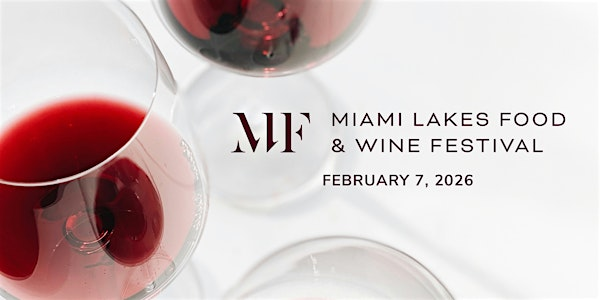 2026 Miami Lakes Food & Wine Festival | Miami Lakes Optimist Park