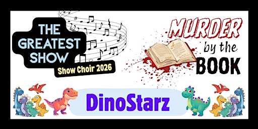 Friday 5 June 7pm: DinoStarz, Murder by the Book, Show Choir | Centre Stage Theatre School