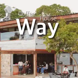 Way Coffee House คาเฟ่เปิดใหม่ ริมทะเล
