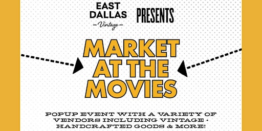 Movies at the Market (Dallas) | Alamo Drafthouse Cinema Lake Highlands