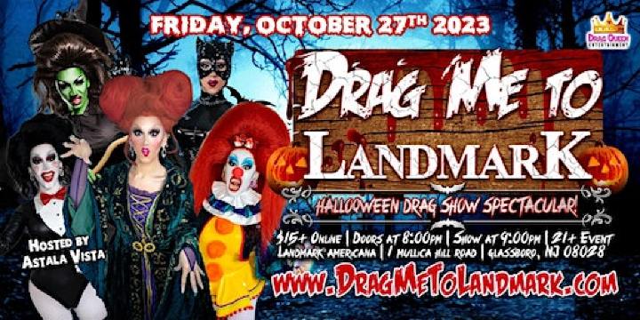 Drag Me To Landmark - Halloween Drag Show! (Night 1) | Landmark Americana-Glassboro