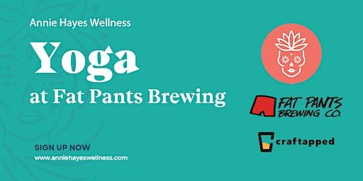 HAPPY x 2 + Yoga/a beer = more HAPPY in your happy hour! | Fat Pants Brewing Co.