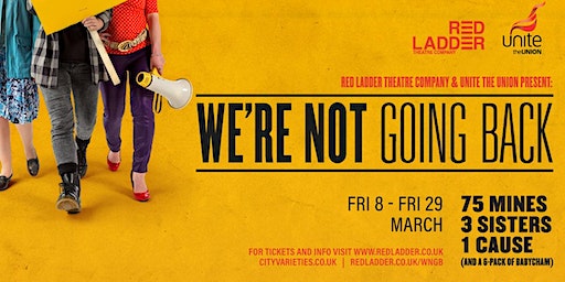 We're Not Going Back by Red Ladder | Theatre Deli