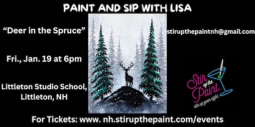 Deer in the Spruce, a PAINT & SIP EVENT with Lisa | Littleton Studio School, Ammonoosuc Street, Littleton, NH, USA