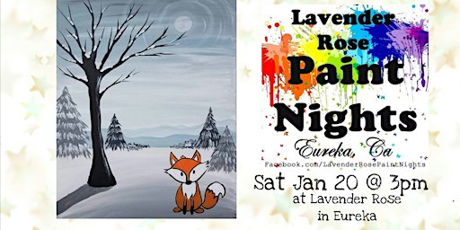 Snow Fox Paint Night at Lavender Rose in Eureka | Lavender Rose Paint Nights