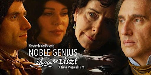 Hershey Felder & LAJFF Present NOBLE GENIUS CHOPIN & LISZT New Musical Film | Saban Theatre
