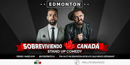 Sobreviviendo Canadá - Comedia en Español - Edmonton | Calle México Restaurant