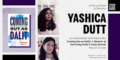 Yashica Dutt with Sonora Jha — 'Coming Out as Dalit' | Third Place Books