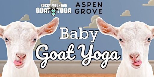 Baby Goat Yoga - March 23rd (ASPEN GROVE) | Aspen Grove