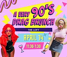 90s Drag Brunch | The Loft, 503 Lackawanna Avenue, Scranton, PA, USA