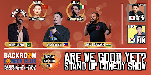 ARE WE GOOD YET? STAND UP COMEDY SHOW! | Backroom Comedy Club