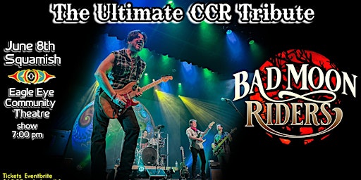 The CCR Tribute Concert - The Bad Moon Riders | Eagle Eye Community Theatre