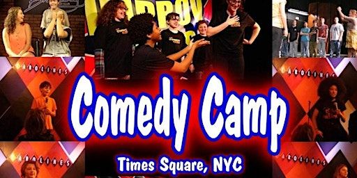SUMMER COMEDY CAMP Times Square NYC 5-17 yos | Broadway Comedy Club