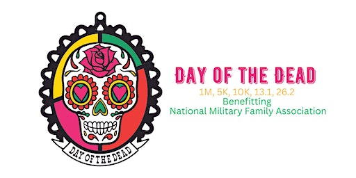 Day of the Dead 1M 5K 10K 13.1 26.2-Save $2 | Around the World!