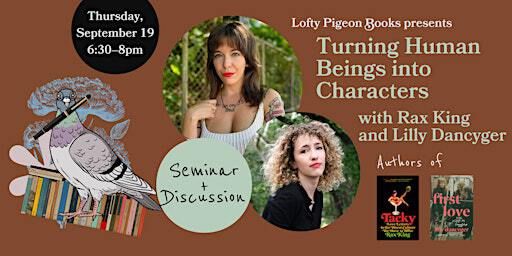Turning Human Beings into Characters, with Rax King and Lilly Dancyger | Lofty Pigeon Books, Church Avenue, Brooklyn, NY, USA