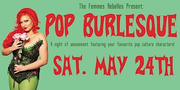 The Femmes Rebelles Present: Pop Burlesque! | Guelph Curling Club