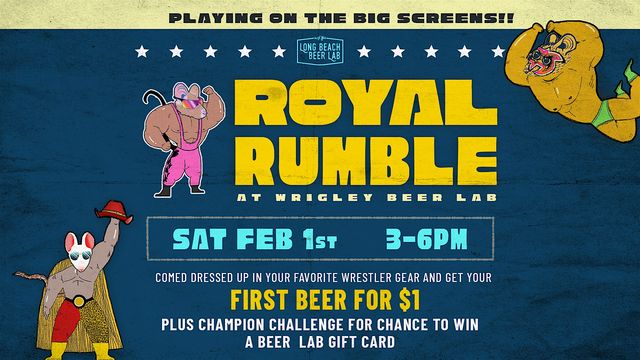 Royal Rumble Watch Party | Long Beach Beer Lab (Wrigley)