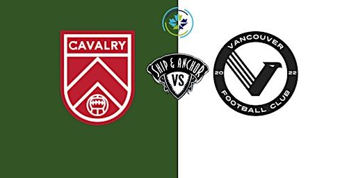 SHIP OUT - 2025 SEASON HOME OPENER Cavalry vs Vancouver | The Ship & Anchor
