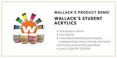Wallack's Product Demo: Wallack's Student Acrylic | Wallack's Art Supplies and Framing