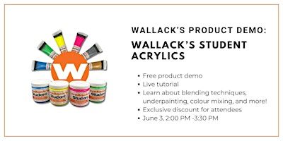 Wallack's Product Demo: Wallack's Student Acrylic | Wallack's Art Supplies and Framing