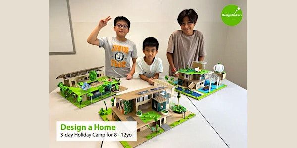 Design a Home: 3-day Camp (Jun) | Goodman Arts Centre