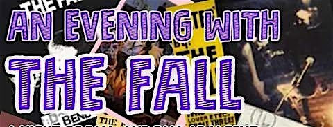 An Evening with The Fall | Walthamstow Trades Hall