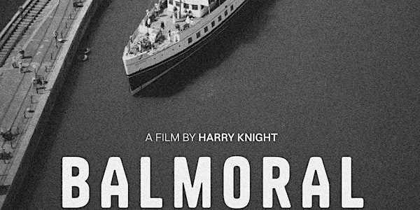 The Balmoral Film Screening | Penarth Pier Pavilion