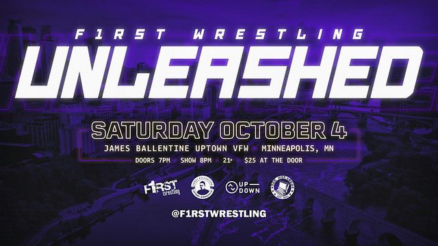 F1RST Wrestling: UNLEASHED (21+ | SAT. 10/04/25) | James Ballentine “Uptown” VFW Post 246