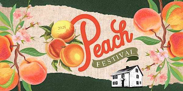 The Fourth Annual Peach Festival at the Knauss Homestead | Knauss Homestead Farmhouse