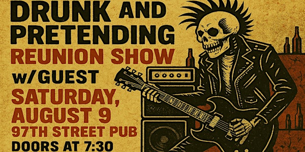 Drunk and Pretending Reunion Show 2025 | 97 Street Pub