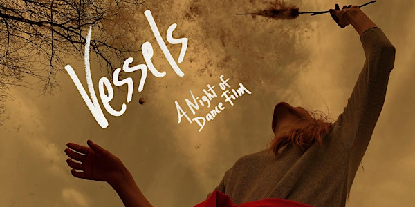 Vessels: A Night of Dance Film | Contemporary Arts Center