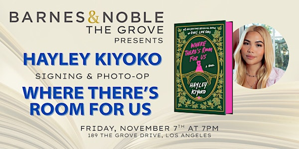 Hayley Kiyoko signs WHERE THERE'S ROOM FOR US at B&N The Grove | Barnes & Noble The Grove