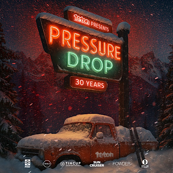 Teton Gravity Research Presents: Pressure Drop | Arlington Cinema and Drafthouse