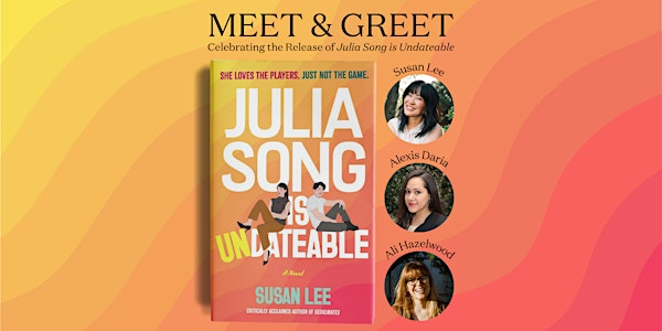 Julia Song Is Undateable Meet & Greet with Susan Lee | Lovestruck Books