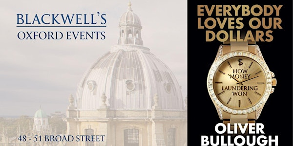 Oliver Bullough EVERYBODY LOVES OUR DOLLARS | Blackwell's Bookshop