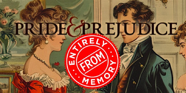 Pride & Prejudice Entirely From Memory | littlefield