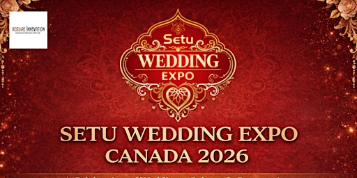 Setu Wedding Expo Canada 2026 | Galaxy Grand Convention Centre
